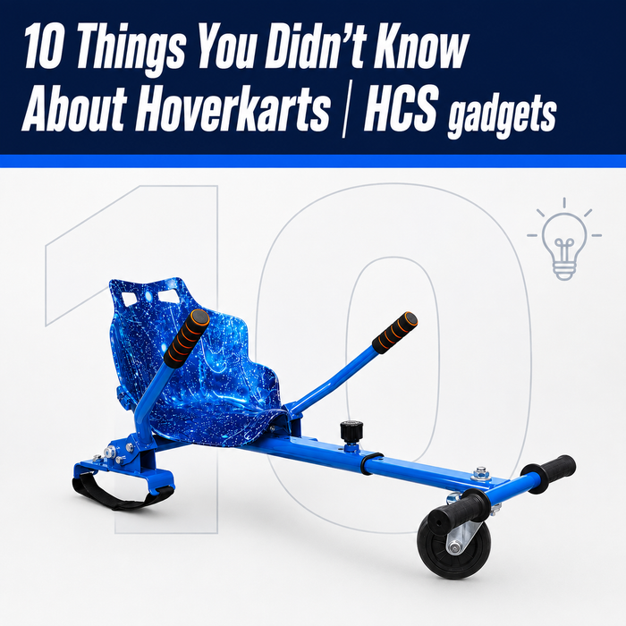 10 Things You Didn't Know About Hoverkarts | HCS gadgets
