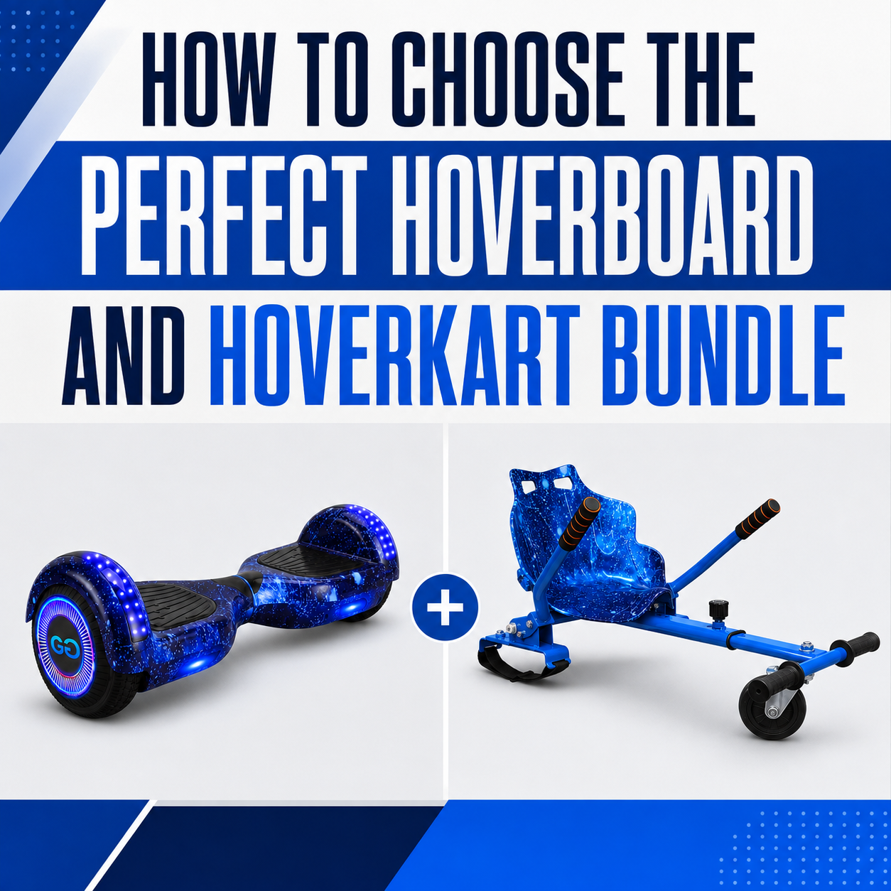 How to Choose the Perfect Hoverboard and Hoverkart Bundle